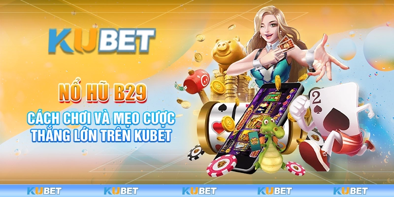 nổ hũ b29